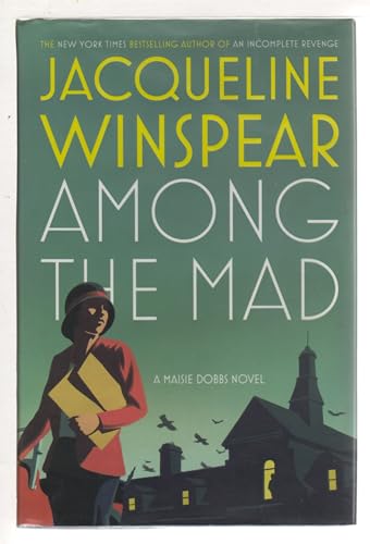 Imagen de archivo de Among the Mad (Maisie Dobbs Novels) a la venta por Ergodebooks
