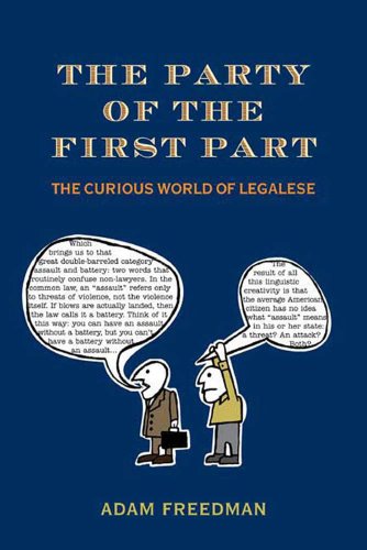 9780805082234: PARTY OF THE FIRST PART, THE: The Curious World of Legalese