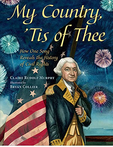 Stock image for My Country, 'Tis of Thee : How One Song Reveals the History of Civil Rights for sale by Better World Books: West