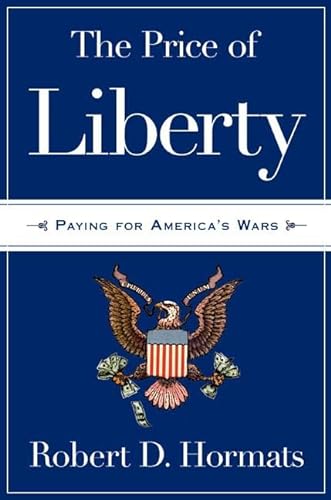 THE PRICE OF LIBERTY : Paying for America's Wars