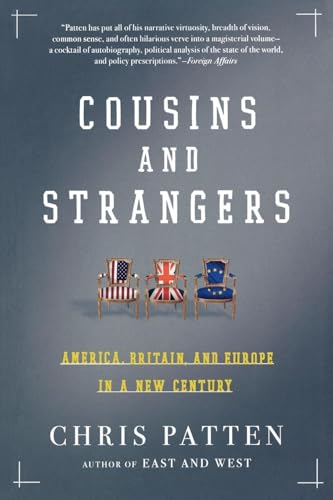 Beispielbild fr Cousins and Strangers: America, Britain, and Europe in a New Century zum Verkauf von The Maryland Book Bank