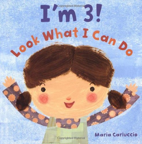Stock image for I'm 3! Look What I Can Do for sale by Better World Books