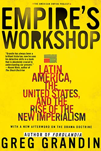 Stock image for Empire's Workshop: Latin America, the United States, and the Rise of the New Imperialism (American Empire Project) for sale by Decluttr