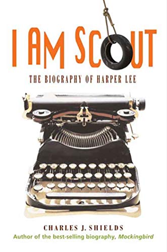 Stock image for I Am Scout : The Biography of Harper Lee for sale by Better World Books