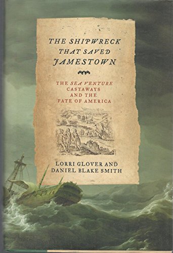 Beispielbild fr The Shipwreck That Saved Jamestown: The Sea Venture Castaways and the Fate of America (John MacRae Books) zum Verkauf von HPB-Diamond