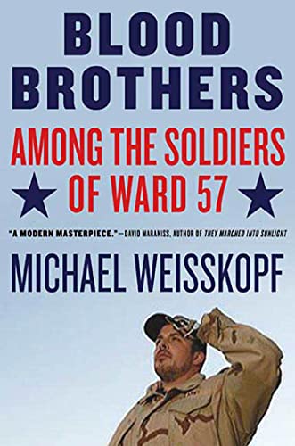 Blood Brothers: Among the Soldiers of Ward 57 (9780805086607) by Weisskopf, Michael