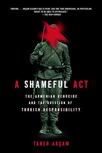 Beispielbild fr Shameful Act: The Armenian Genocide and the Question of Turkish Responsibility zum Verkauf von WorldofBooks