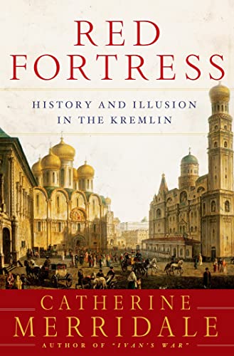 Beispielbild fr Red Fortress : History and Illusion in the Kremlin zum Verkauf von Better World Books