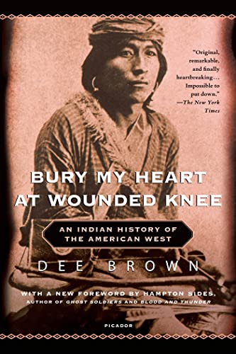 Stock image for Bury My Heart at Wounded Knee: An Indian History of the American West for sale by ThriftBooks-Dallas