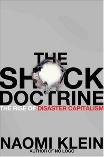 Imagen de archivo de The Shock Doctrine: The Rise of Disaster Capitalism a la venta por ThriftBooks-Atlanta