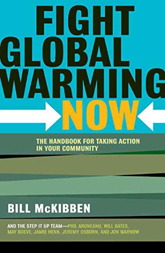 9780805087048: Fight Global Warming Now: The Handbook for Taking Action in Your Community