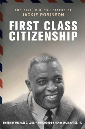 Imagen de archivo de First Class Citizenship : The Civil Rights Letters of Jackie Robinson a la venta por Better World Books