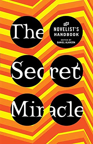 Beispielbild fr The Secret Miracle : The Novelist's Handbook zum Verkauf von Better World Books