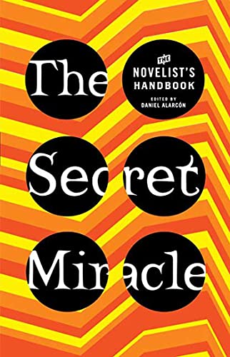 Stock image for The Secret Miracle : The Novelist's Handbook for sale by Better World Books