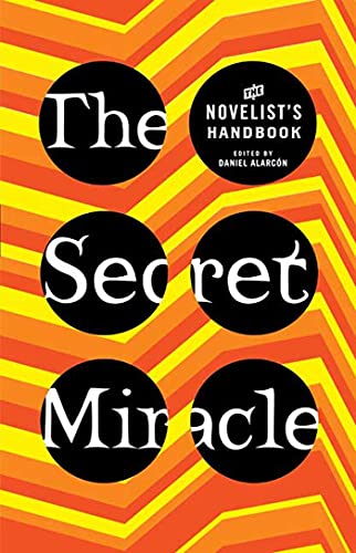 

The Secret Miracle: The Novelist's Handbook