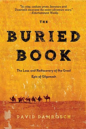 Stock image for The Buried Book: The Loss and Rediscovery of the Great Epic of Gilgamesh for sale by WorldofBooks