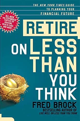 Beispielbild fr Retire on Less Than You Think: The New York Times Guide to Planning Your Financial Future zum Verkauf von Gulf Coast Books