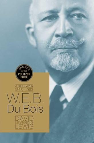 Beispielbild fr W.E.B. Du Bois: A Biography 1868-1963 zum Verkauf von Seattle Goodwill