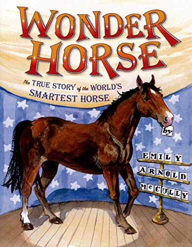 Beispielbild fr Wonder Horse : The True Story of the World's Smartest Horse zum Verkauf von Better World Books