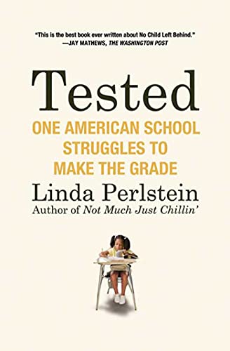 Stock image for Tested: One American School Struggles to Make the Grade for sale by Once Upon A Time Books