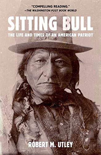 Stock image for Sitting Bull: The Life and Times of an American Patriot for sale by BooksRun