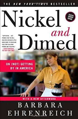 Beispielbild fr Nickel and Dimed: On (Not) Getting By in America zum Verkauf von Wonder Book