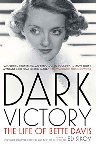Imagen de archivo de Dark Victory: The Life of Bette Davis a la venta por HPB-Diamond
