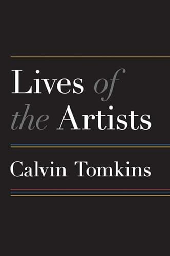 9780805088724: Lives of the Artists: Portraits of Ten Artists Whose Work and Lifestyles Embody the Future of Contemporary Art