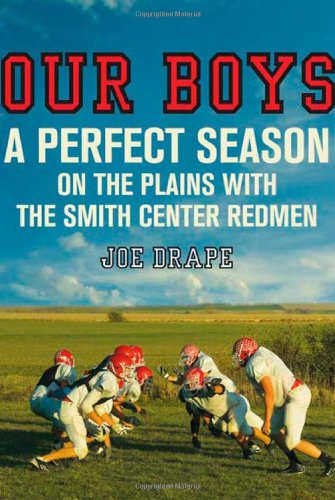 9780805088908: Our Boys: A Perfect Season on the Plains with the Smith Center Redmen
