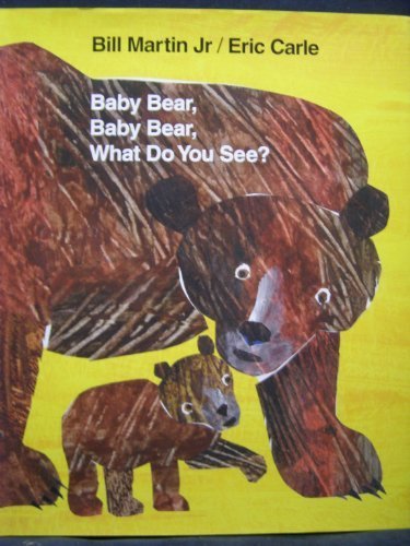 Beispielbild fr Baby Bear, Baby Bear, What Do You See? by Eric Carle (2007) Hardcover zum Verkauf von SecondSale