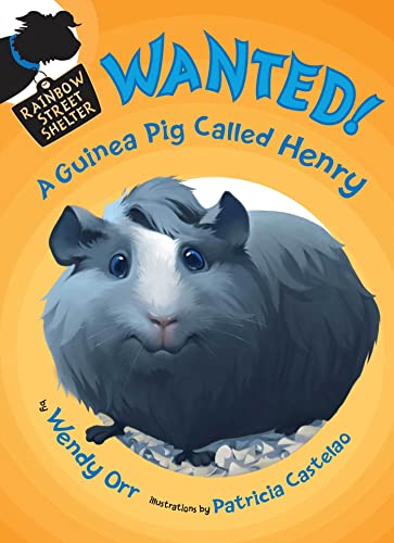 Imagen de archivo de WANTED! a Guinea Pig Called Henry a la venta por Better World Books: West