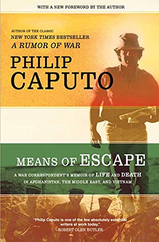 Beispielbild fr Means of Escape : A War Correspondent's Memoir of Life and Death in Afghanistan, the Middle East, and Vietnam zum Verkauf von Better World Books