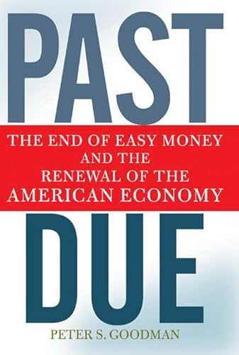 Imagen de archivo de Past Due: The End of Easy Money and the Renewal of the American Economy a la venta por SecondSale
