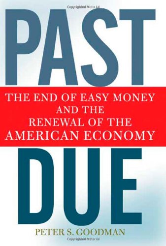 Stock image for Past Due: The End of Easy Money and the Renewal of the American Economy for sale by SecondSale