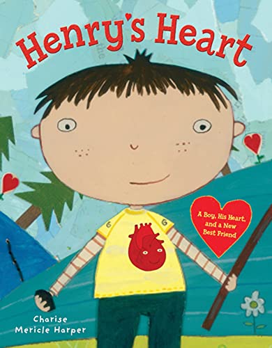 9780805089899: Henry's Heart: A Boy, His Heart, and a New Best Friend