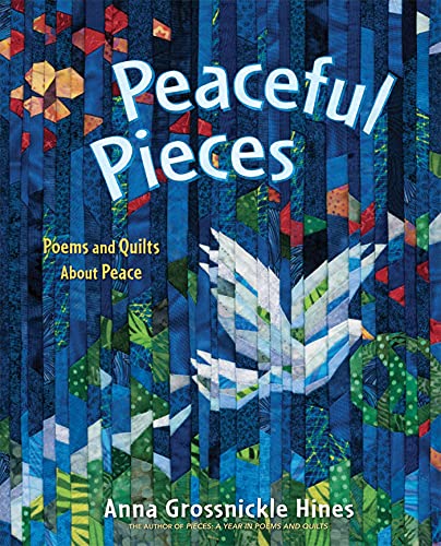 Beispielbild fr Peaceful Pieces: Poems and Quilts About Peace zum Verkauf von SecondSale