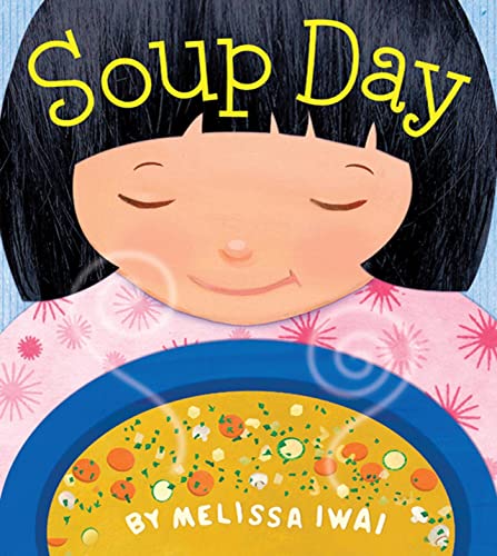 Stock image for Soup Day: A Picture Book (Christy Ottaviano Books) for sale by ZBK Books