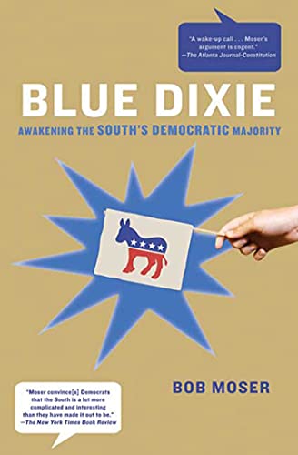 Beispielbild fr Blue Dixie : Awakening the South's Democratic Majority zum Verkauf von Better World Books