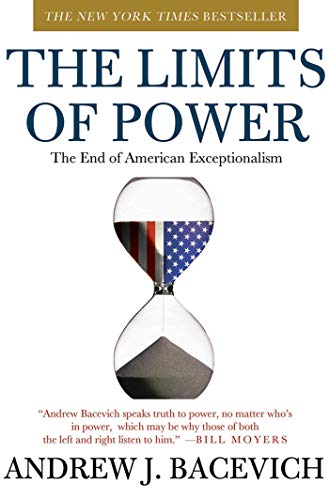 9780805090161: The Limits of Power: The End of American Exceptionalism