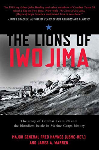 Imagen de archivo de The Lions of Iwo Jima: The Story of Combat Team 28 and the Bloodiest Battle in Marine Corps History a la venta por BooksRun