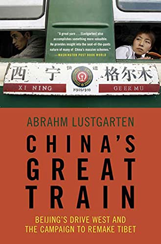 Imagen de archivo de China's Great Train: Beijing's Drive West and the Campaign to Remake Tibet a la venta por Wonder Book