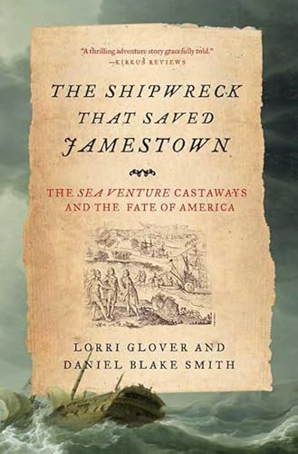 Stock image for The Shipwreck That Saved Jamestown : The Sea Venture Castaways and the Fate of America for sale by Better World Books: West