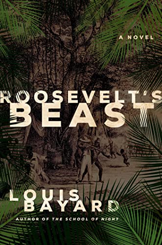 Beispielbild fr Roosevelt's Beast: A Novel zum Verkauf von PlumCircle