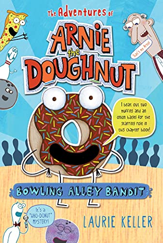 Stock image for Bowling Alley Bandit : The Adventures of Arnie the Doughnut for sale by Better World Books