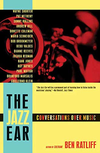 Beispielbild fr The Jazz Ear : Conversations over Music zum Verkauf von Better World Books