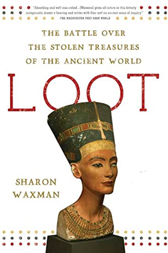 Imagen de archivo de Loot: The Battle Over the Stolen Treasures of the Ancient World a la venta por ThriftBooks-Atlanta