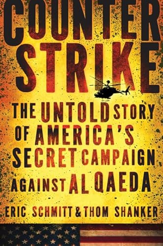 Beispielbild fr Counterstrike : The Untold Story of America's Secret Campaign Against Al Qaeda zum Verkauf von Better World Books
