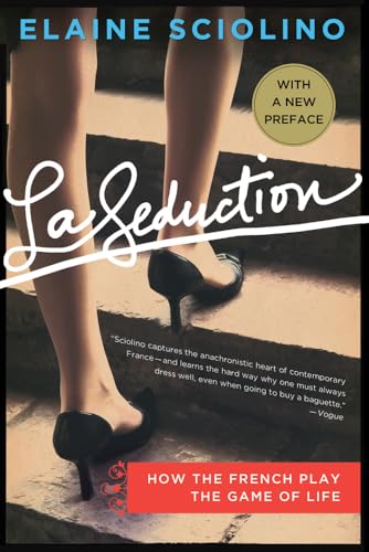Stock image for La Seduction: How the French Play the Game of Life for sale by SecondSale