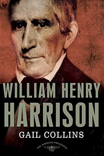 William Henry Harrison: The American Presidents Series: The 9th President, 1841 (9780805091182) by Collins, Gail
