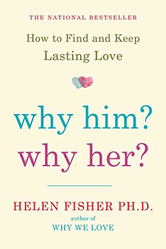 Beispielbild fr Why Him? Why Her? : How to Find and Keep Lasting Love zum Verkauf von Better World Books